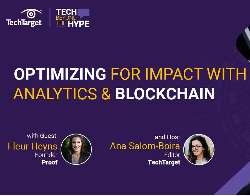 Tech Beyond The Hype: Optimizing for Impact with Blockchain & Analytics with Fleur Heyns and Ana Salom-Boira